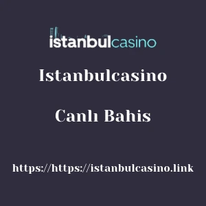 Istanbulcasino Canlı Bahis